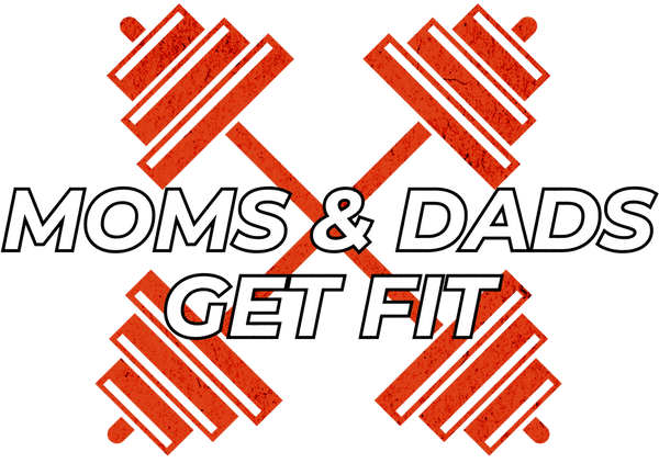 Moms & Dads Get Fit